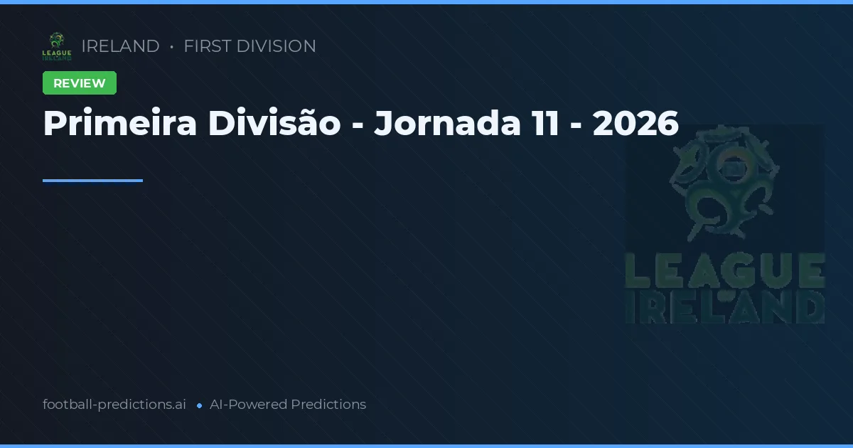 Primeira Divisão - Jornada 11 - 2026