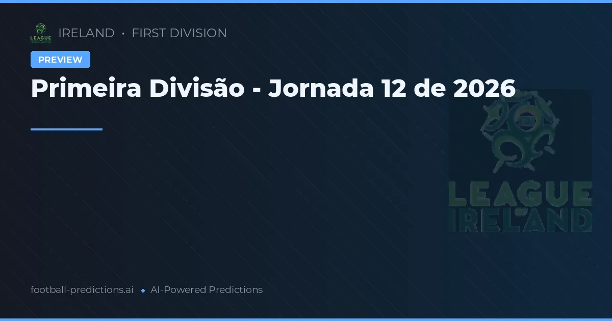 Primeira Divisão - Jornada 12 de 2026