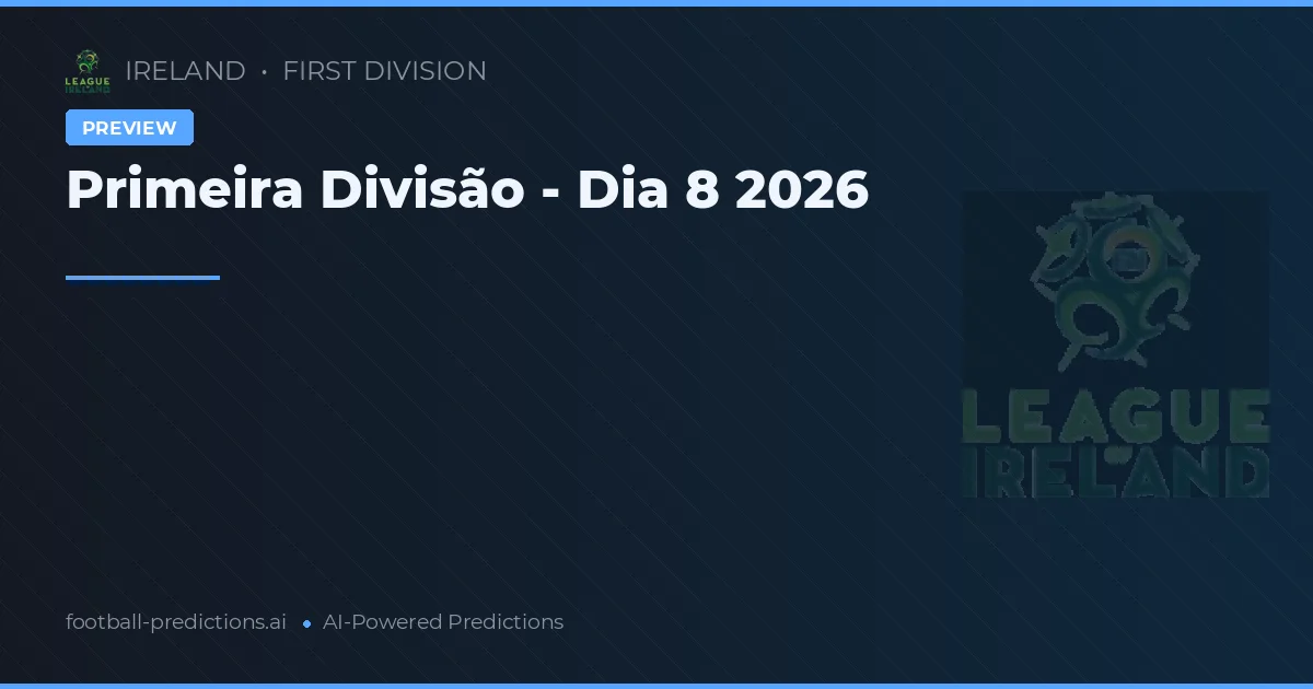 Primeira Divisão - Dia 8 2026