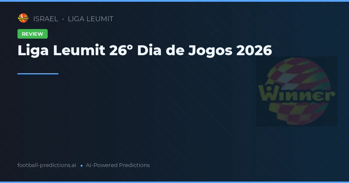 Liga Leumit 26º Dia de Jogos 2026