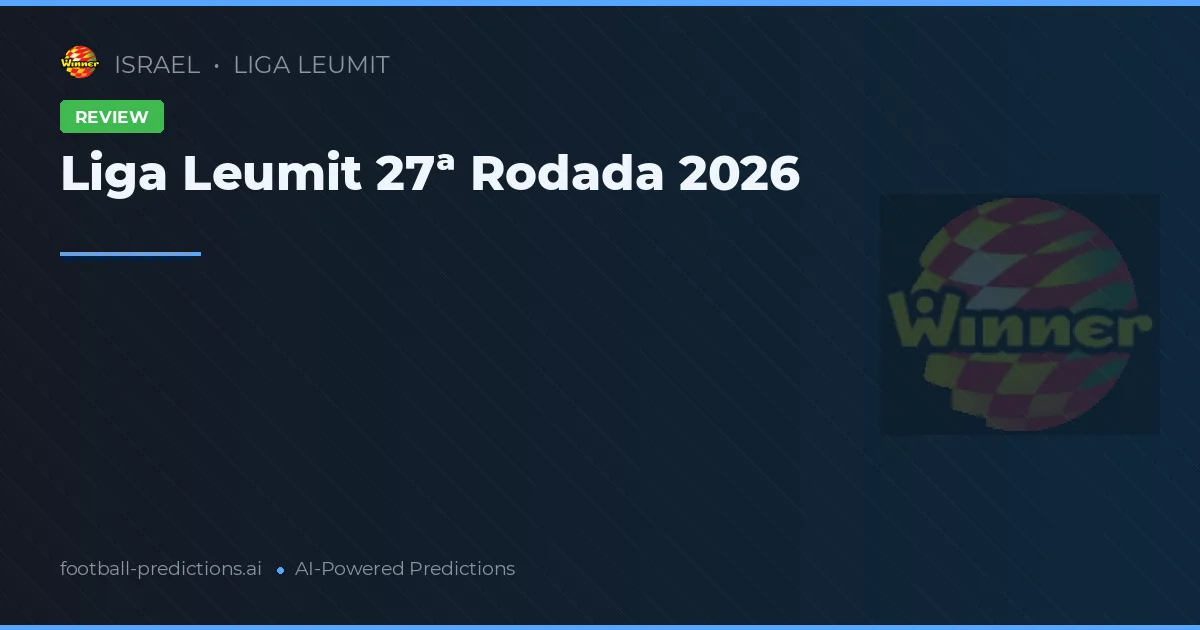 Liga Leumit 27ª Rodada 2026