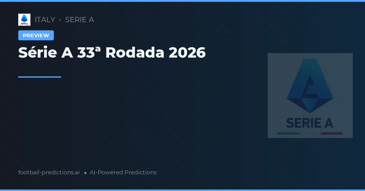 Série A 33ª Rodada 2026