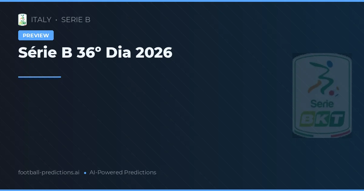 Série B 36º Dia 2026
