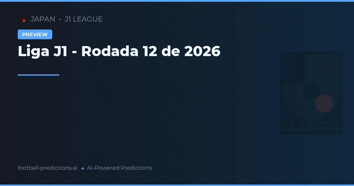 Liga J1 - Rodada 12 de 2026