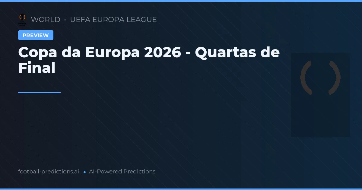 Copa da Europa 2026 - Quartas de Final