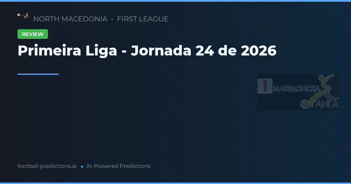 Primeira Liga - Jornada 24 de 2026