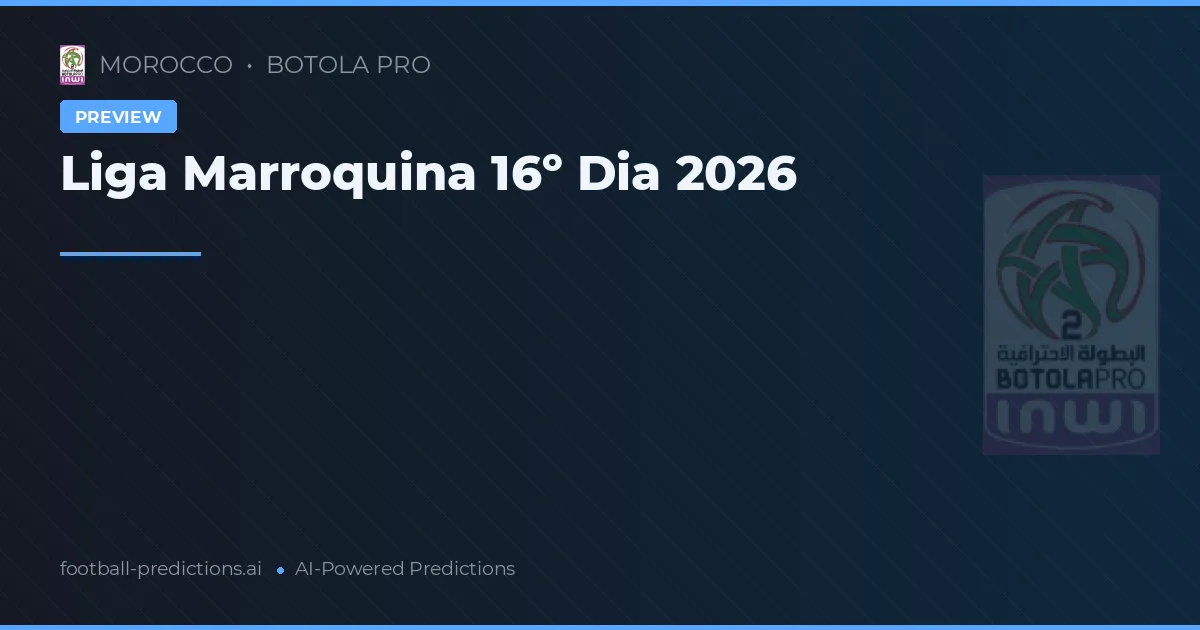 Liga Marroquina 16º Dia 2026