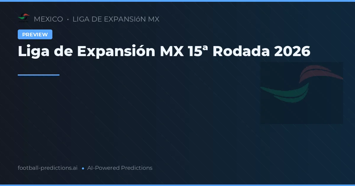 Liga de Expansión MX 15ª Rodada 2026