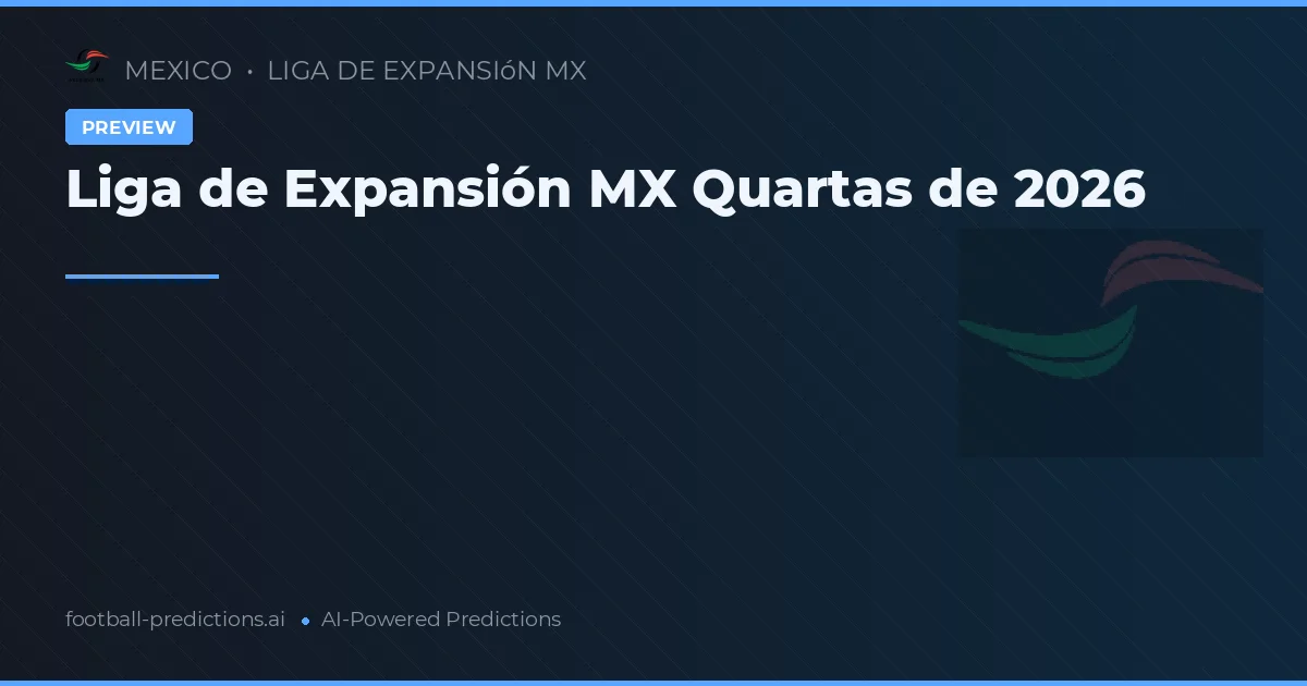 Liga de Expansión MX Quartas de 2026