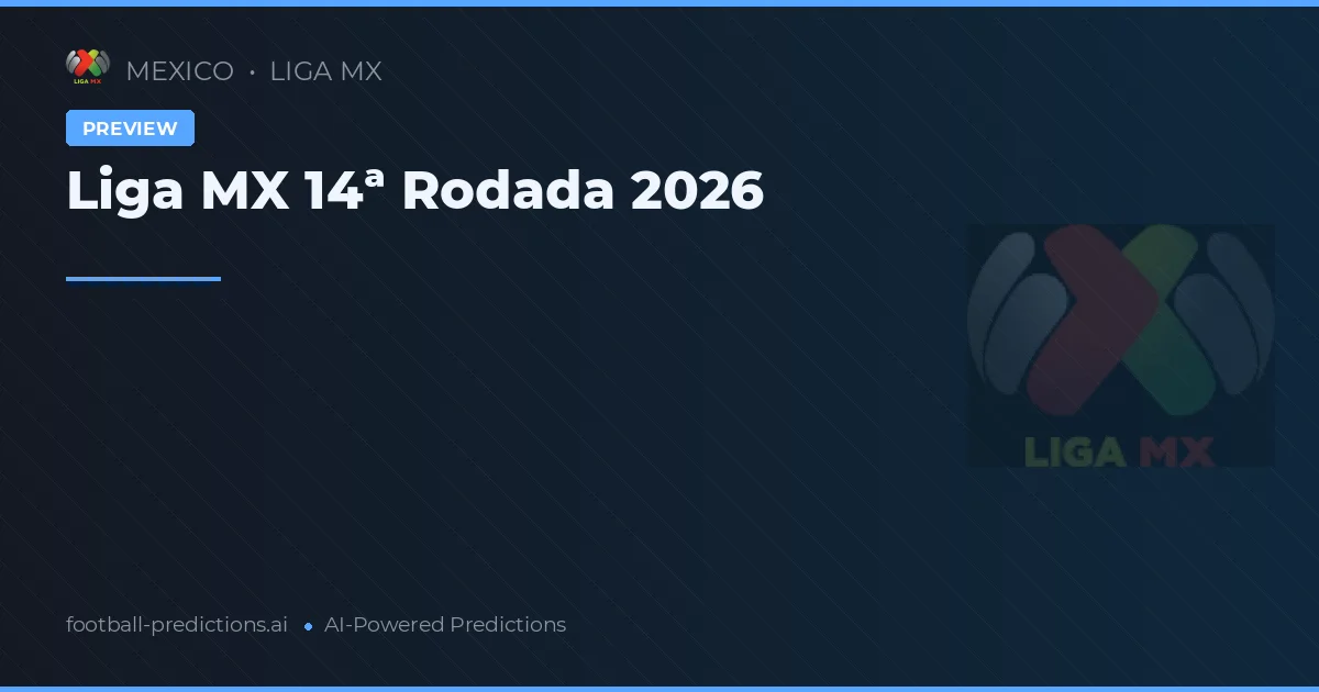 Liga MX 14ª Rodada 2026