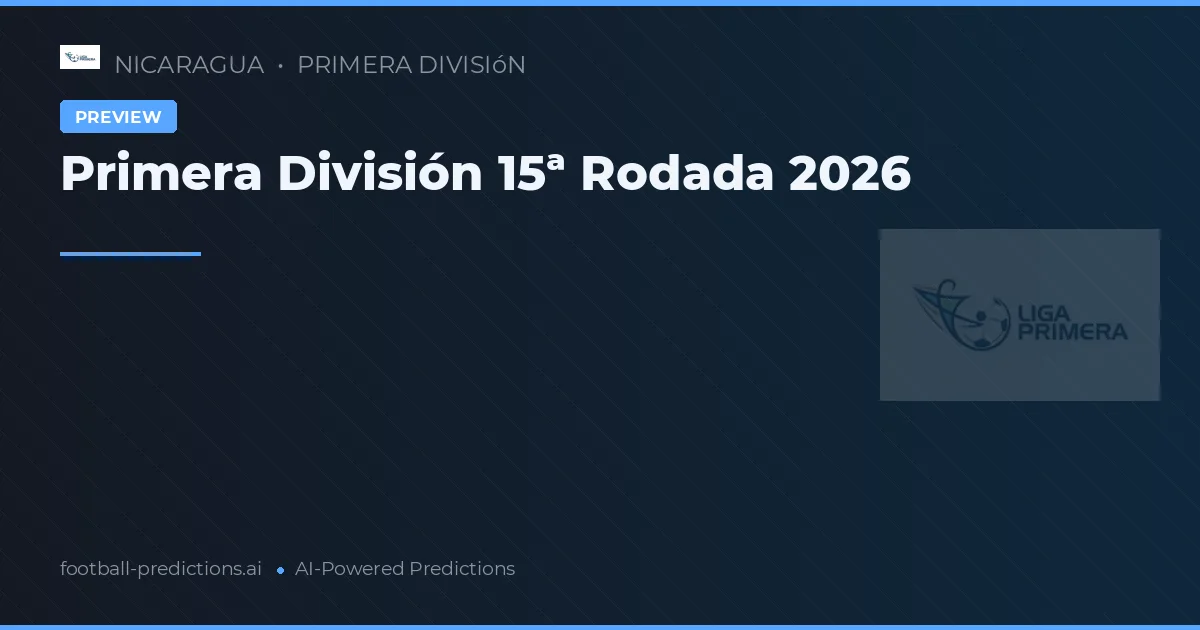 Primera División 15ª Rodada 2026
