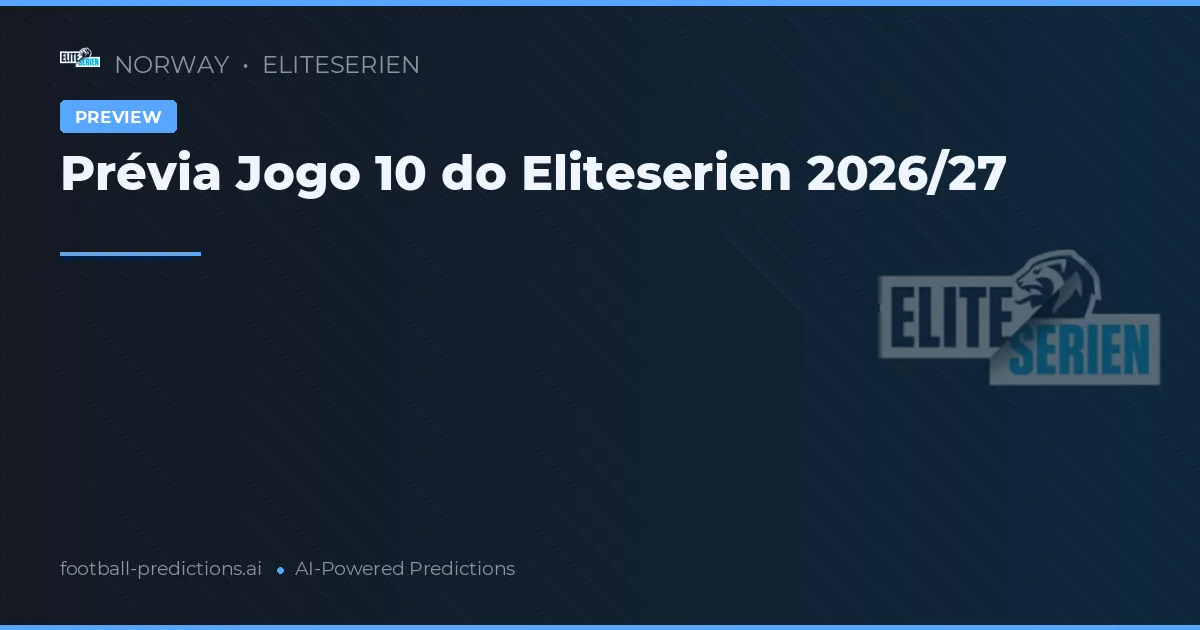 Prévia Jogo 10 do Eliteserien 2026/27