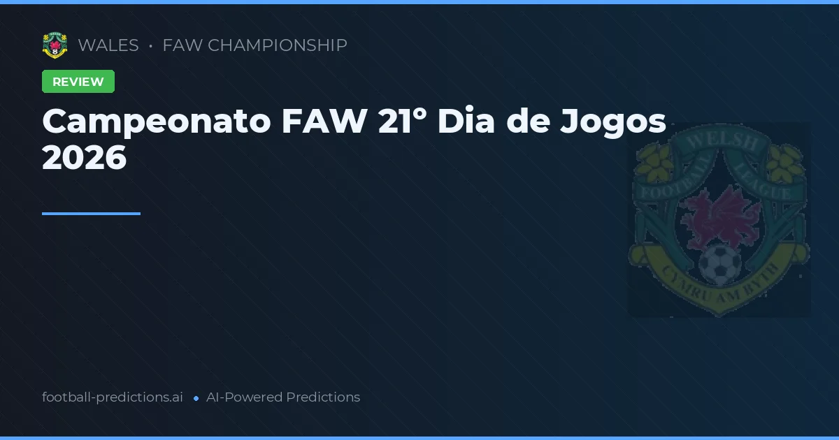 Campeonato FAW 21º Dia de Jogos 2026