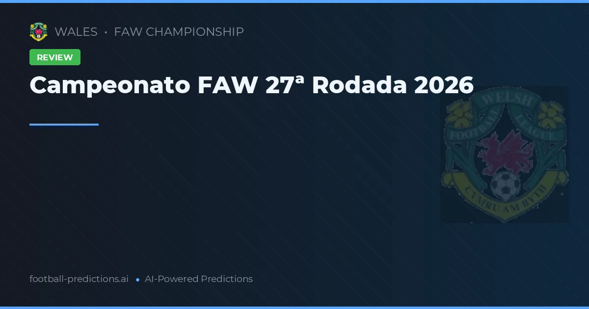 Campeonato FAW 27ª Rodada 2026