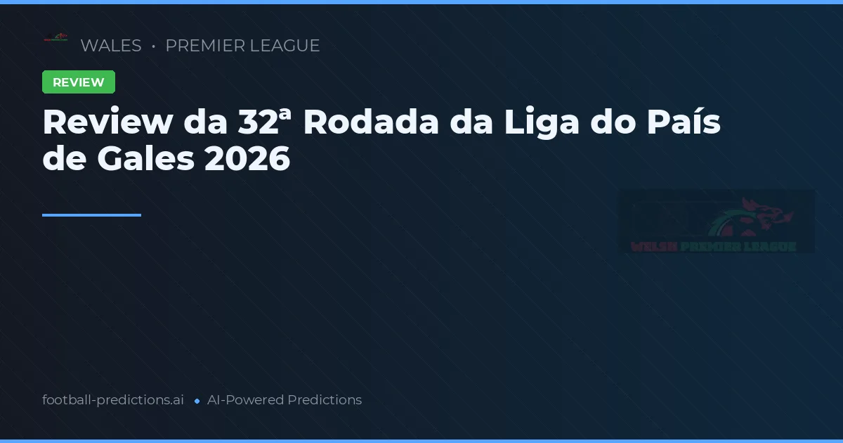 Premier League Dia 32 Resumo 2026