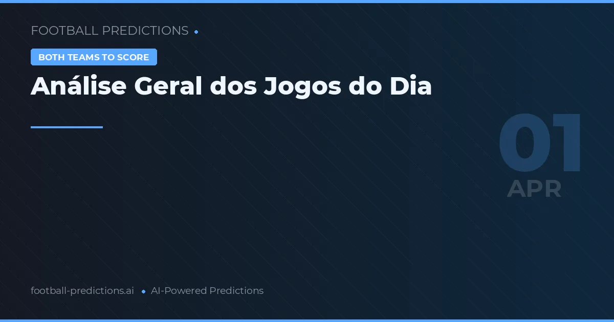 Análise Geral dos Jogos do Dia