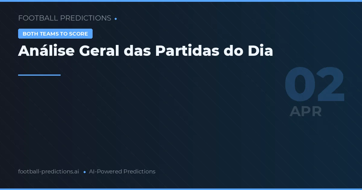 Análise Geral das Partidas do Dia