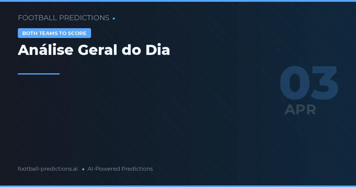 Análise Geral do Dia