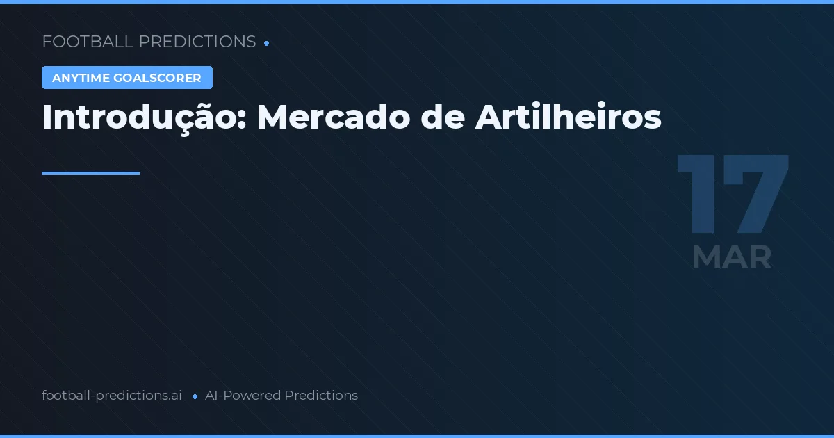 Introdução: Mercado de Artilheiros
