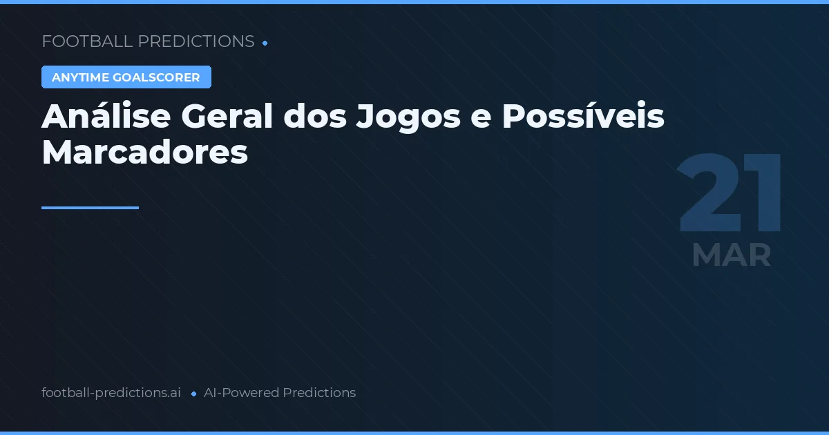 Análise Geral dos Jogos e Possíveis Marcadores