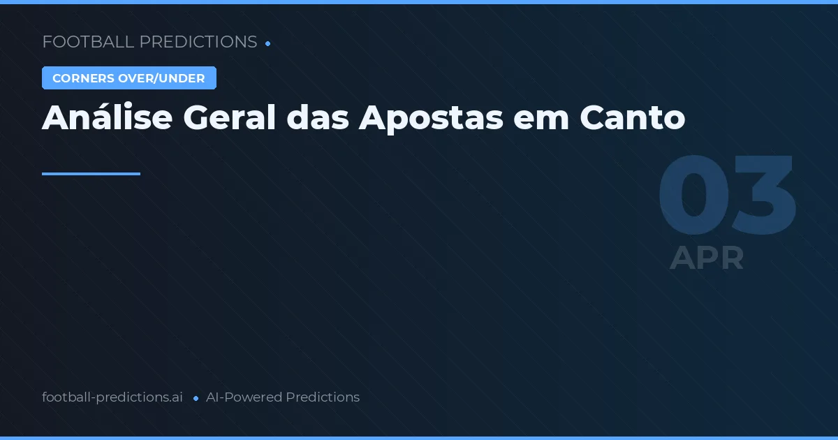 Análise Geral das Apostas em Canto