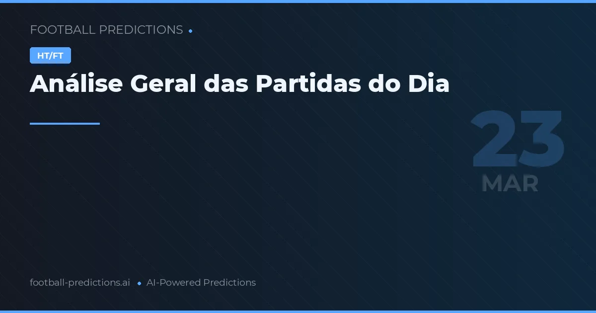 Análise Geral das Partidas do Dia