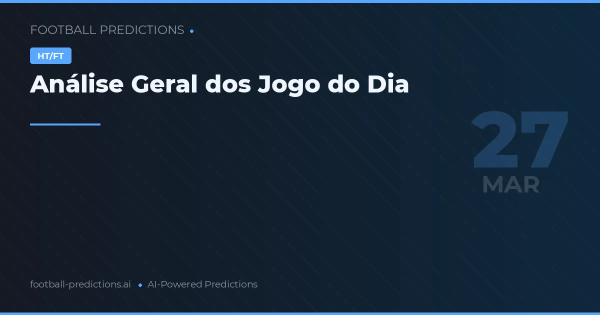 Análise Geral dos Jogo do Dia