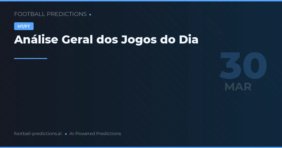 Análise Geral dos Jogos do Dia