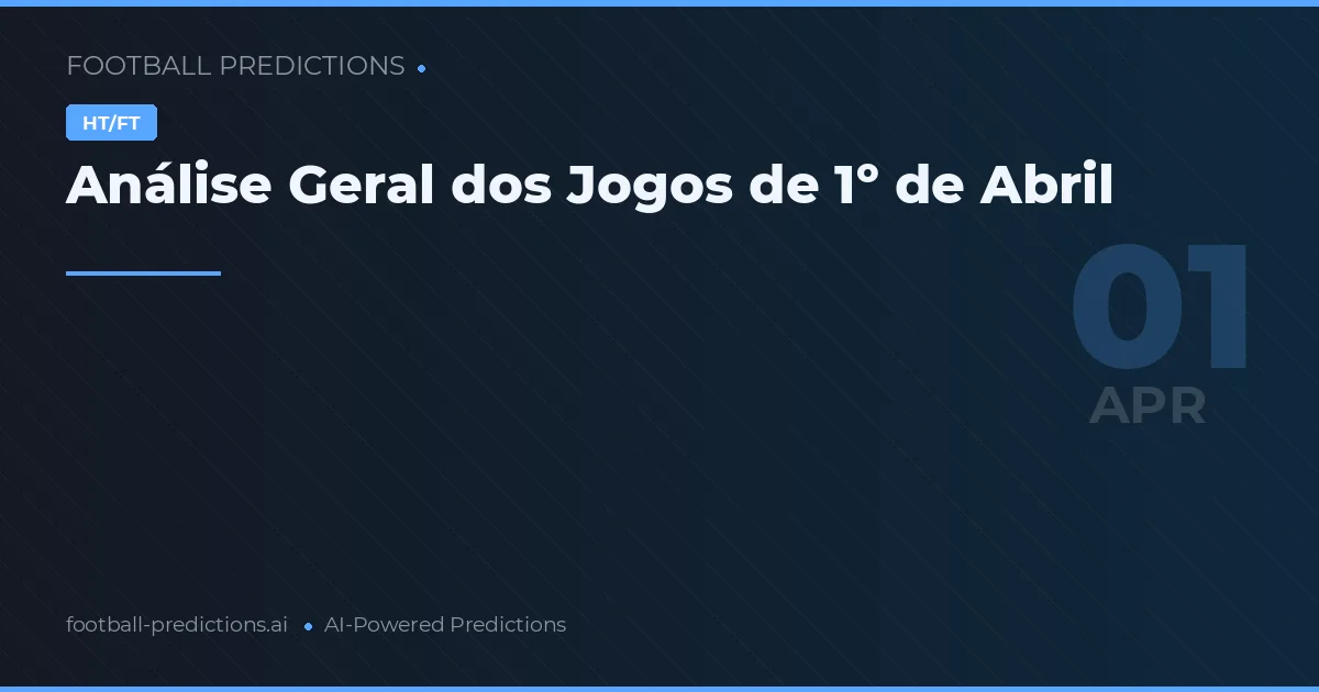 Análise Geral dos Jogos de 1º de Abril