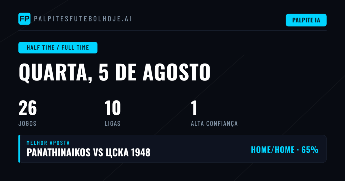 Melhores Picks HT/FT para 5 Ago 2026