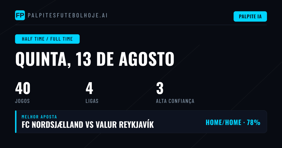 Melhores Picks HT/FT para 13 Ago 2026