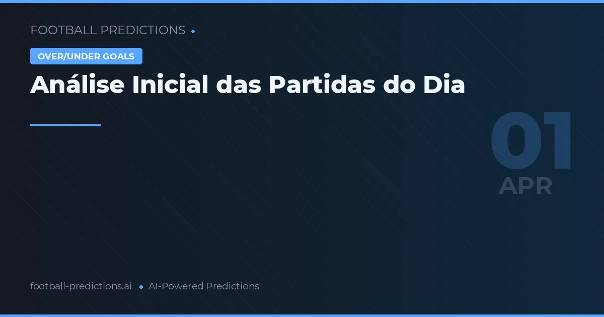 Análise Inicial das Partidas do Dia