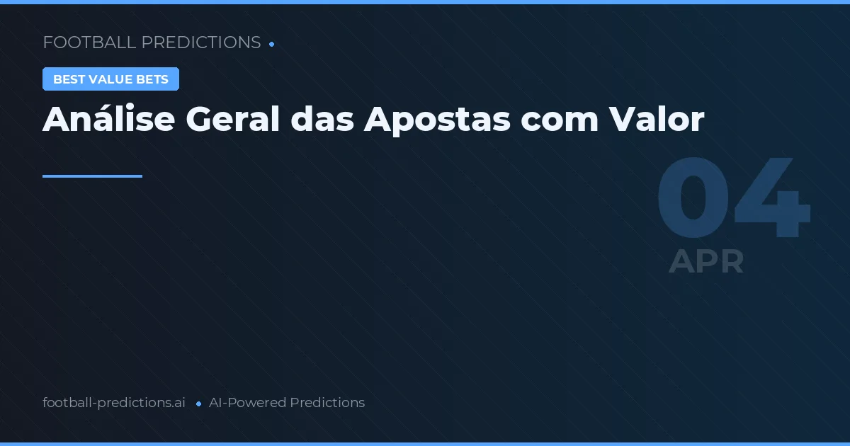 Análise Geral das Apostas com Valor