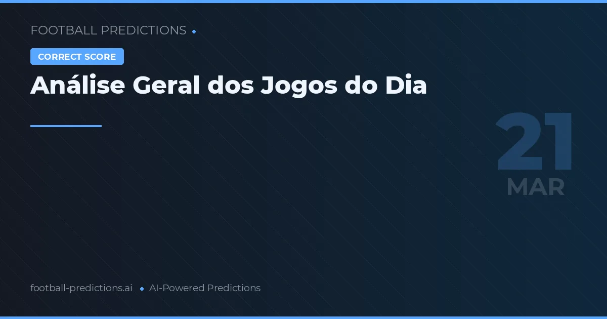 Análise Geral dos Jogos do Dia