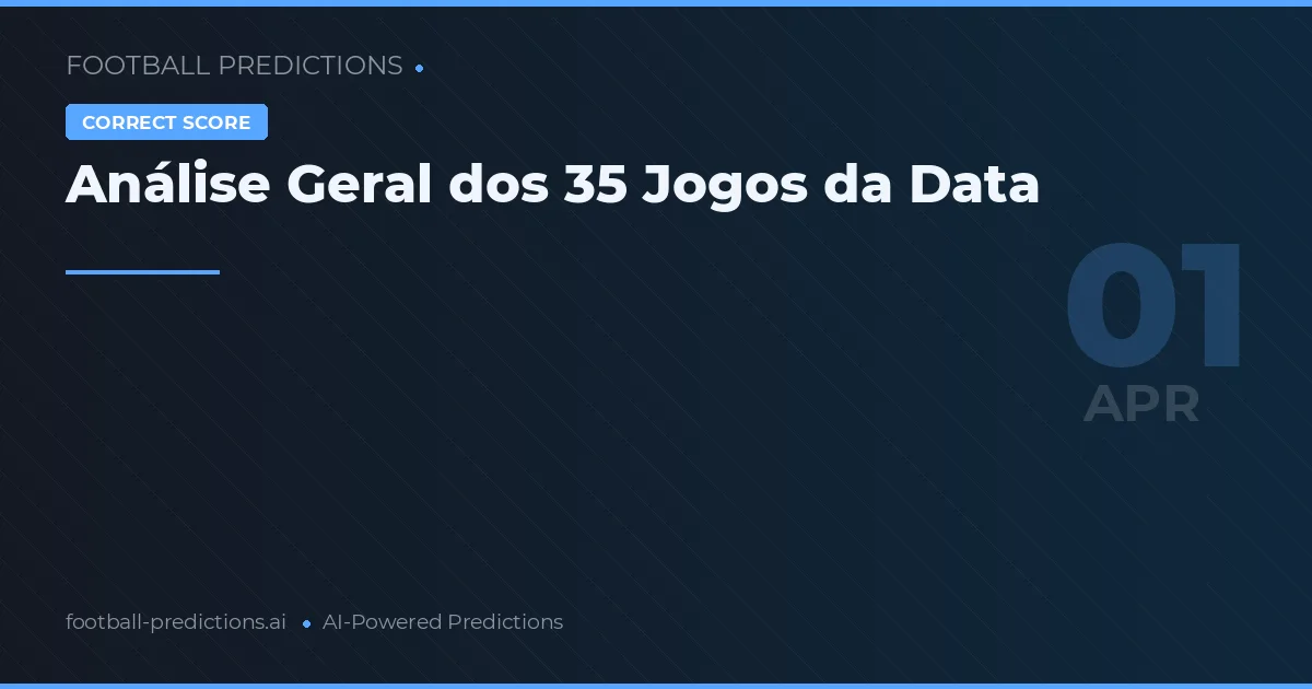 Análise Geral dos 35 Jogos da Data