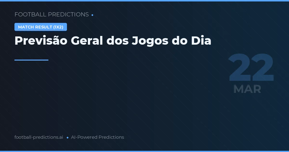 Previsão Geral dos Jogos do Dia