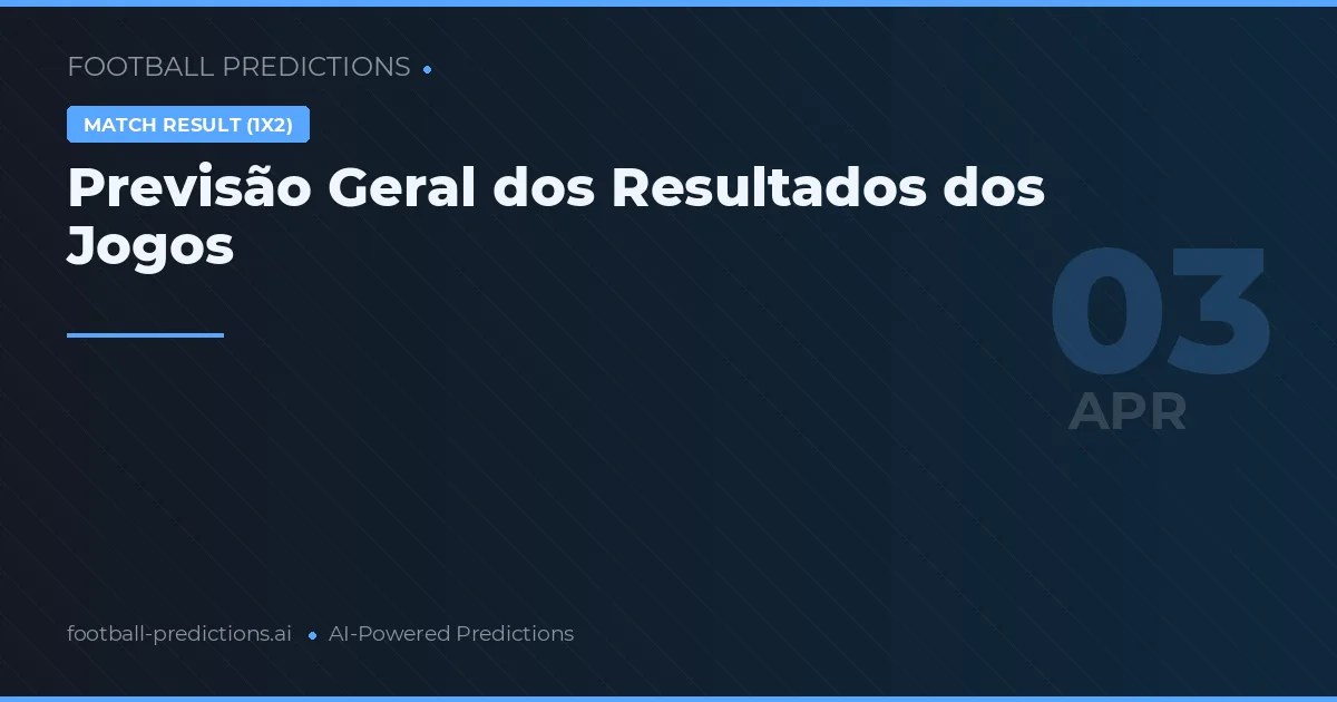 Previsão Geral dos Resultados dos Jogos
