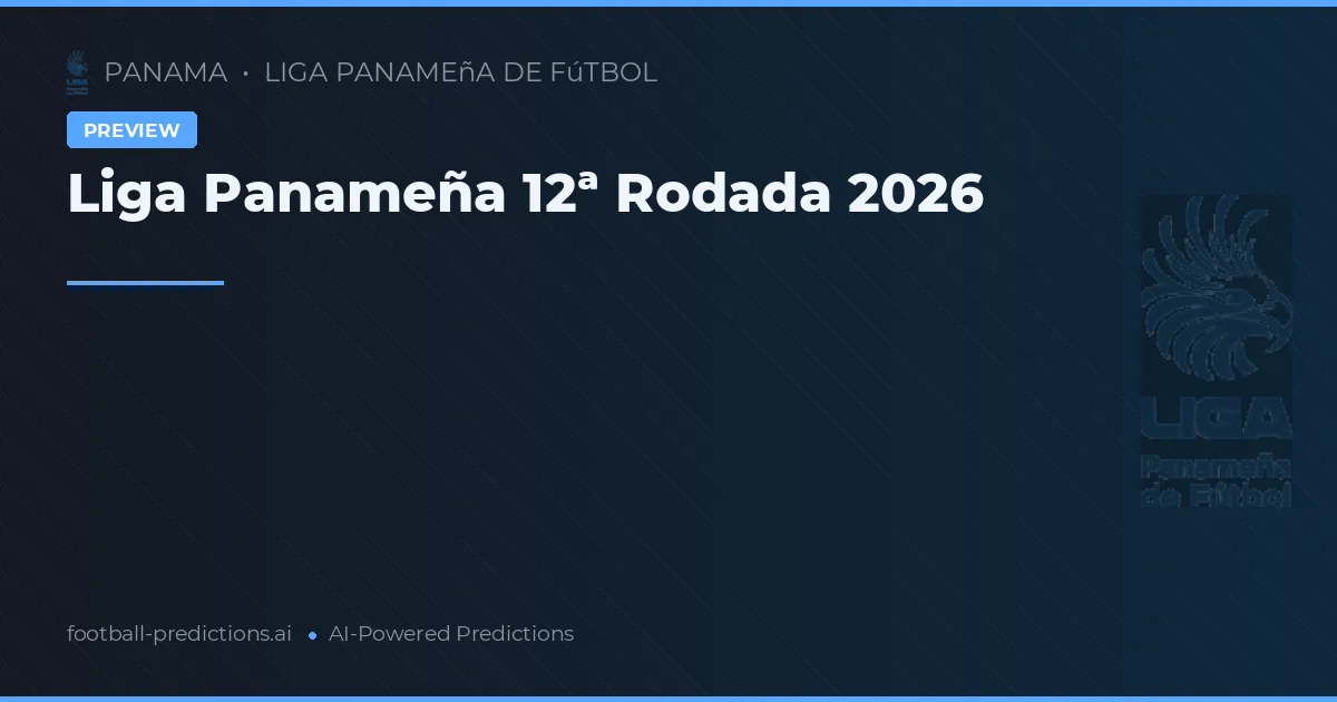 Liga Panameña 12ª Rodada 2026