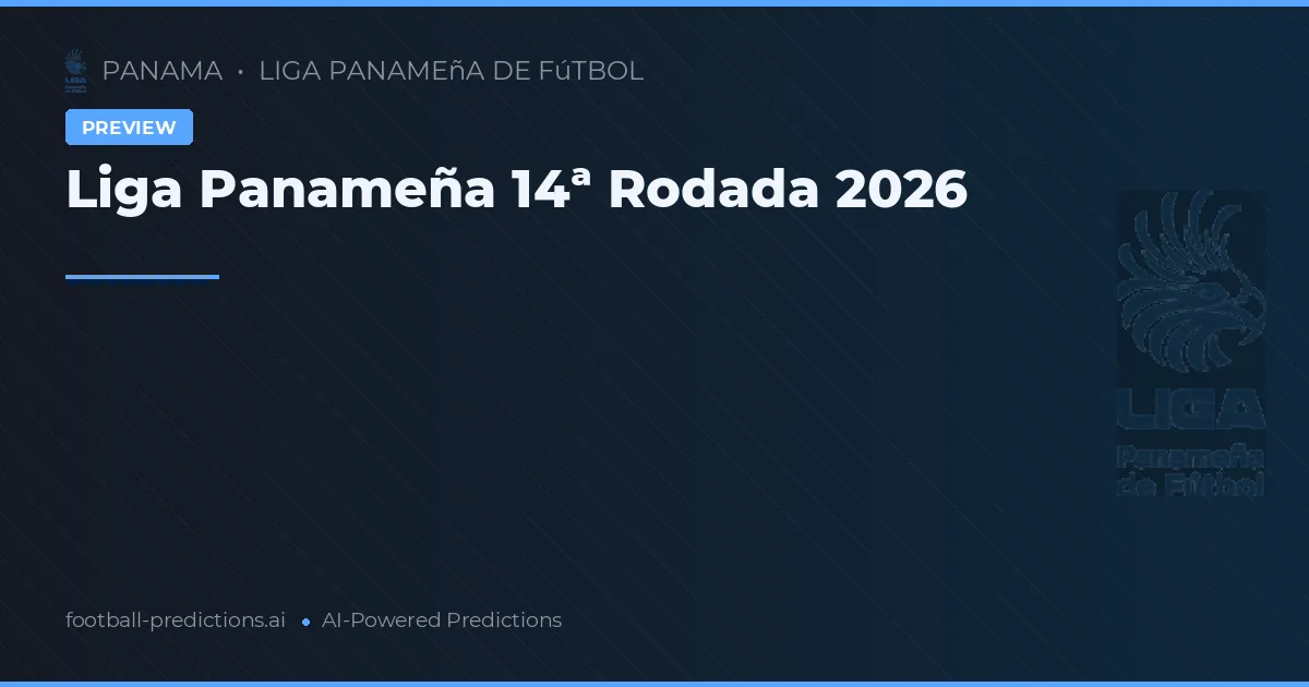 Liga Panameña 14ª Rodada 2026