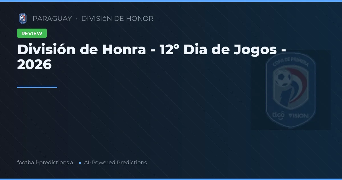 División de Honra - 12º Dia de Jogos - 2026
