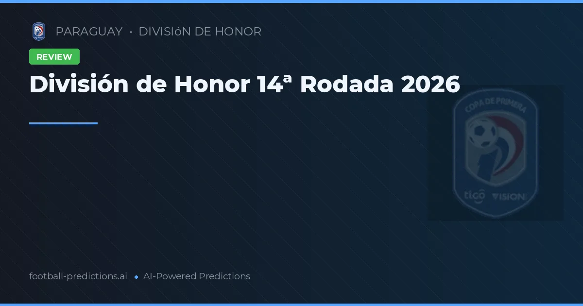 División de Honor 14ª Rodada 2026