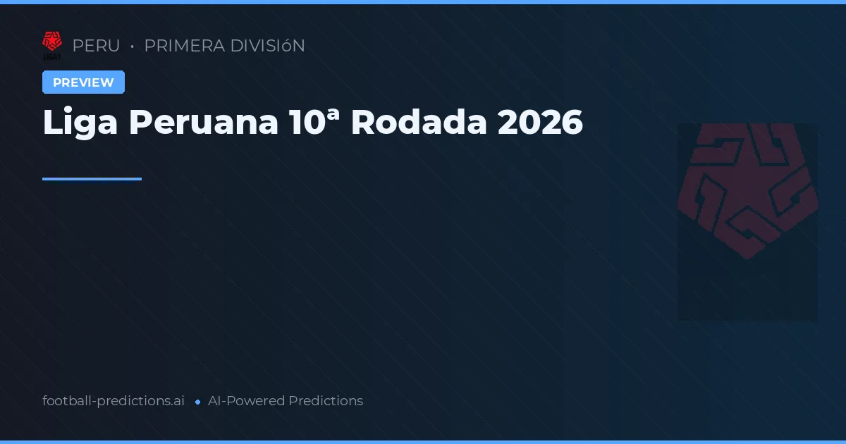 Liga Peruana 10ª Rodada 2026
