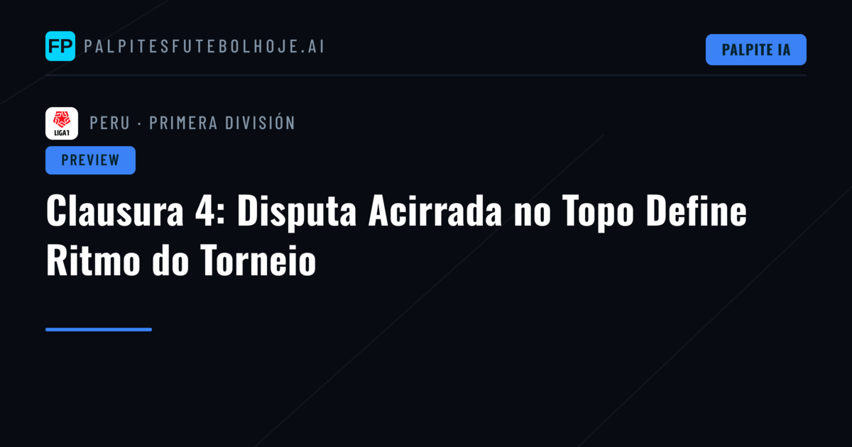 Clausura 4: Disputa Acirrada no Topo Define Ritmo do Torneio