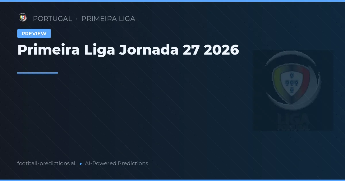 Primeira Liga Jornada 27 2026
