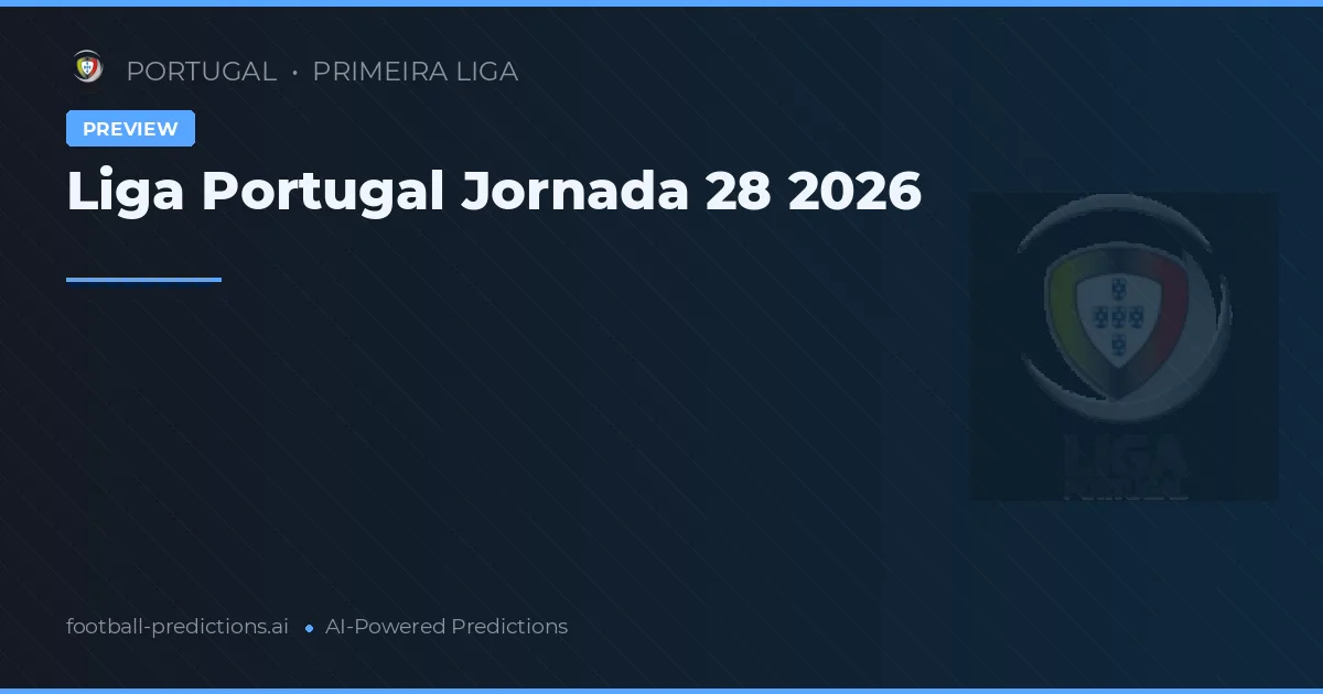 Liga Portugal Jornada 28 2026