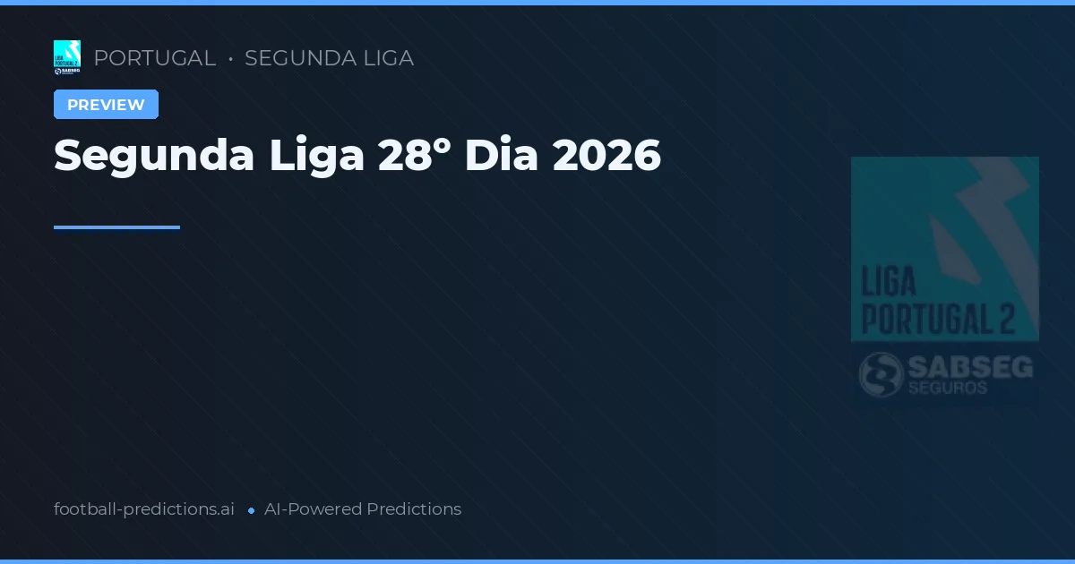 Segunda Liga 28º Dia 2026