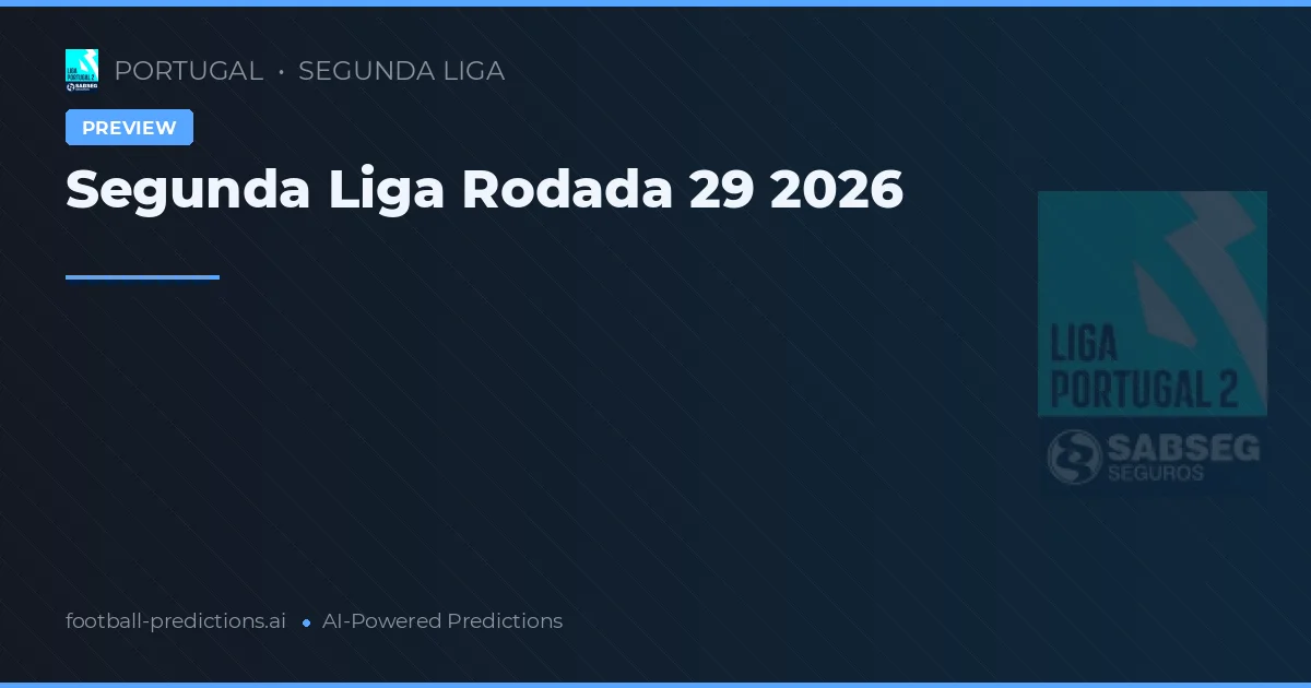 Segunda Liga Rodada 29 2026