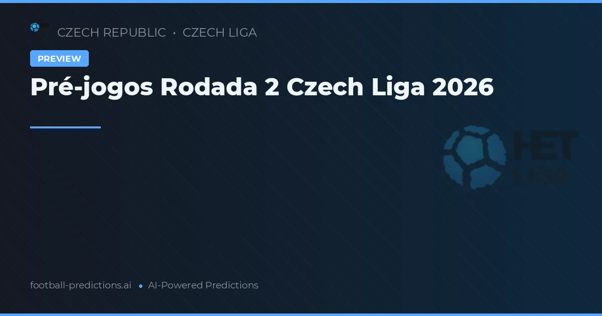 Prévia 2ª Rodada Czech Liga 2026