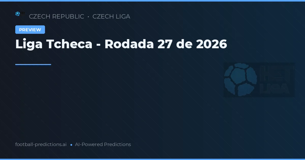 Liga Tcheca - Rodada 27 de 2026