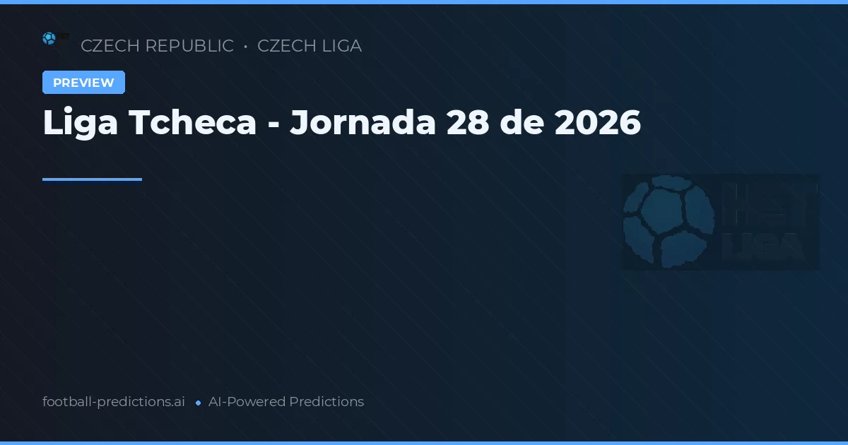 Liga Tcheca - Jornada 28 de 2026